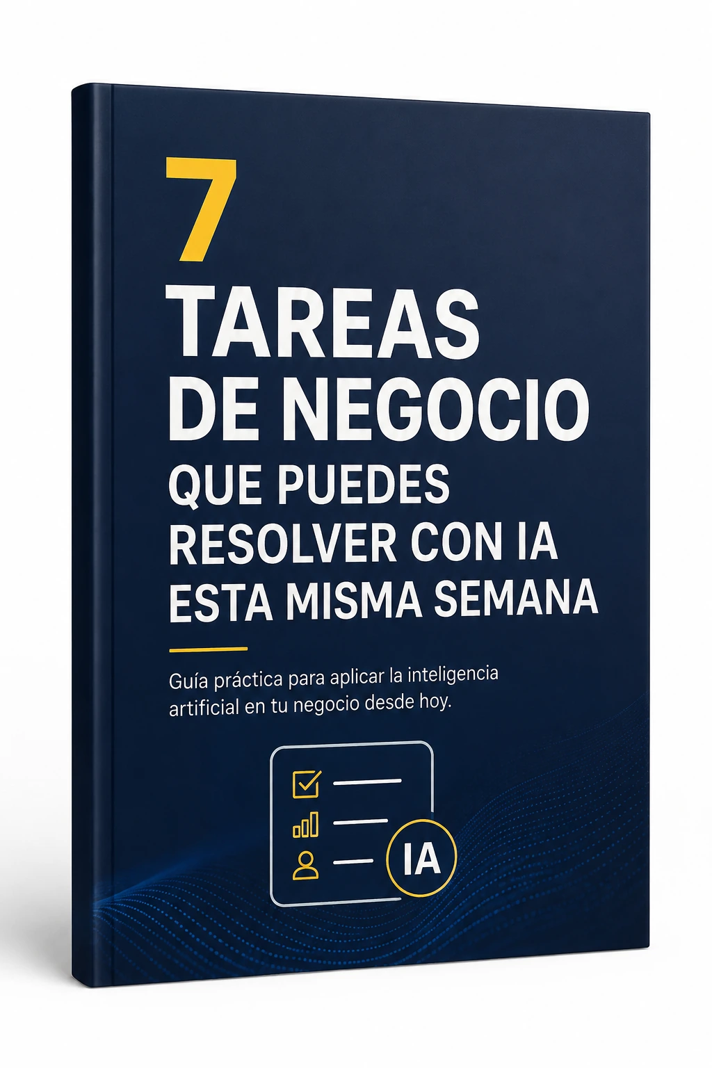 Portada guía 7 tareas de negocio que puedes resolver con IA esta misma semana